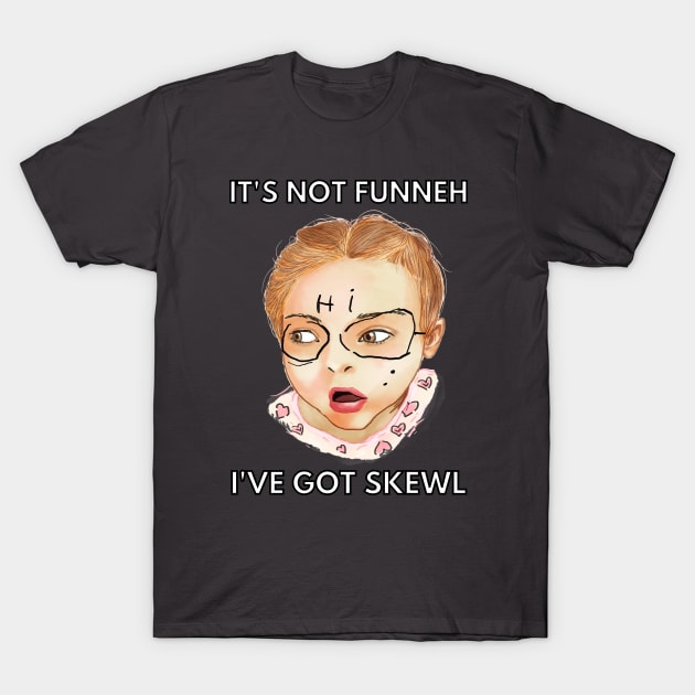 it's not funny T-Shirt by Moonwing